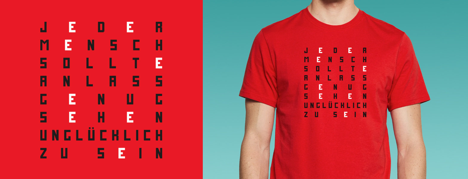 Jeder Mensch sollte Anlaß genug sehen, unglücklich zu sein - Rumpfkluft | T-Shirt-Kollektion von Katz & Goldt