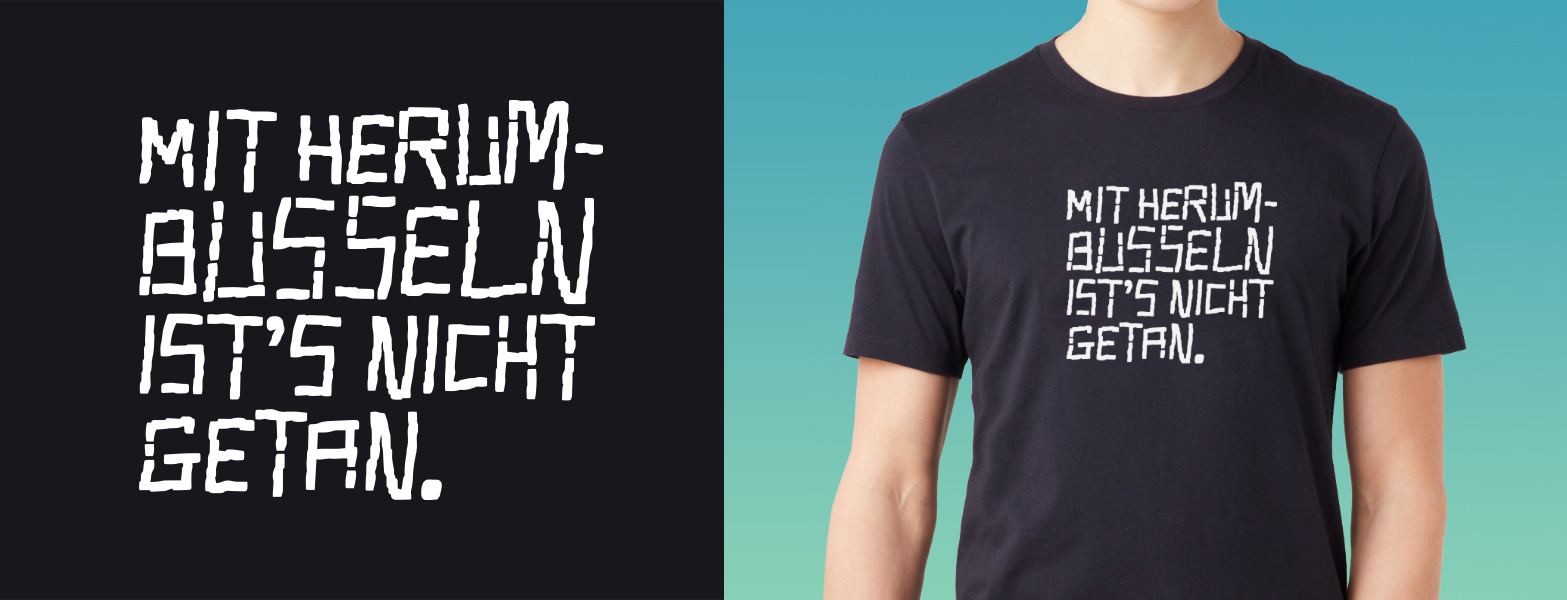 Mit Herumbusseln ist's nicht getan - Rumpfkluft | T-Shirt-Kollektion von Katz & Goldt