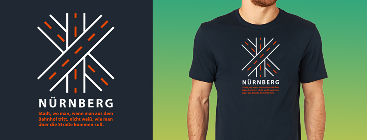 Nürnberg – Stadt, wo man, wenn man aus dem Bahnhof tritt, nicht weiß, wie man über die Straße kommen soll - Rumpfkluft | T-Shirt-Kollektion von Katz & Goldt